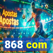 868 com